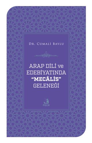 Arap Dili ve Edebiyatında Mecalis Geleneği
