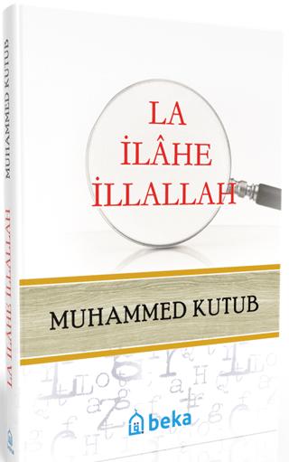 La İlahe İllallah | Beka Yayınları (Ciltli) - Resim 1