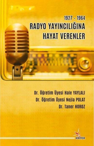 1927 - 1964 Radyo Yayıncılığına Hayat Verenler | Kriter (İnce Kapak) - Resim 1