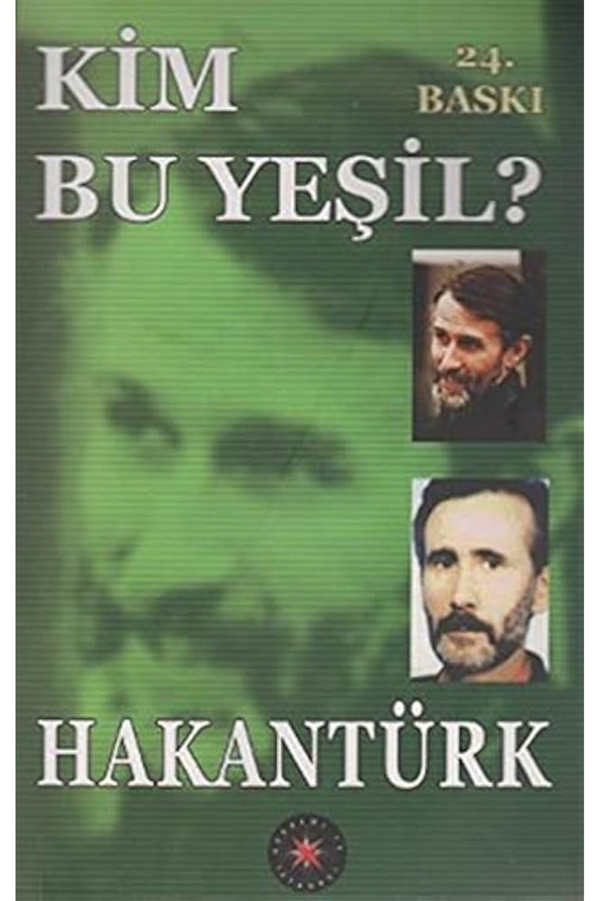 Kim Bu Yeşil ? - Hakan Türk kitap kapağı