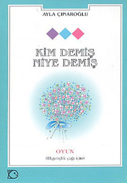 Kim Demiş Niye Demiş - Ayla Çınaroğlu kitap kapağı