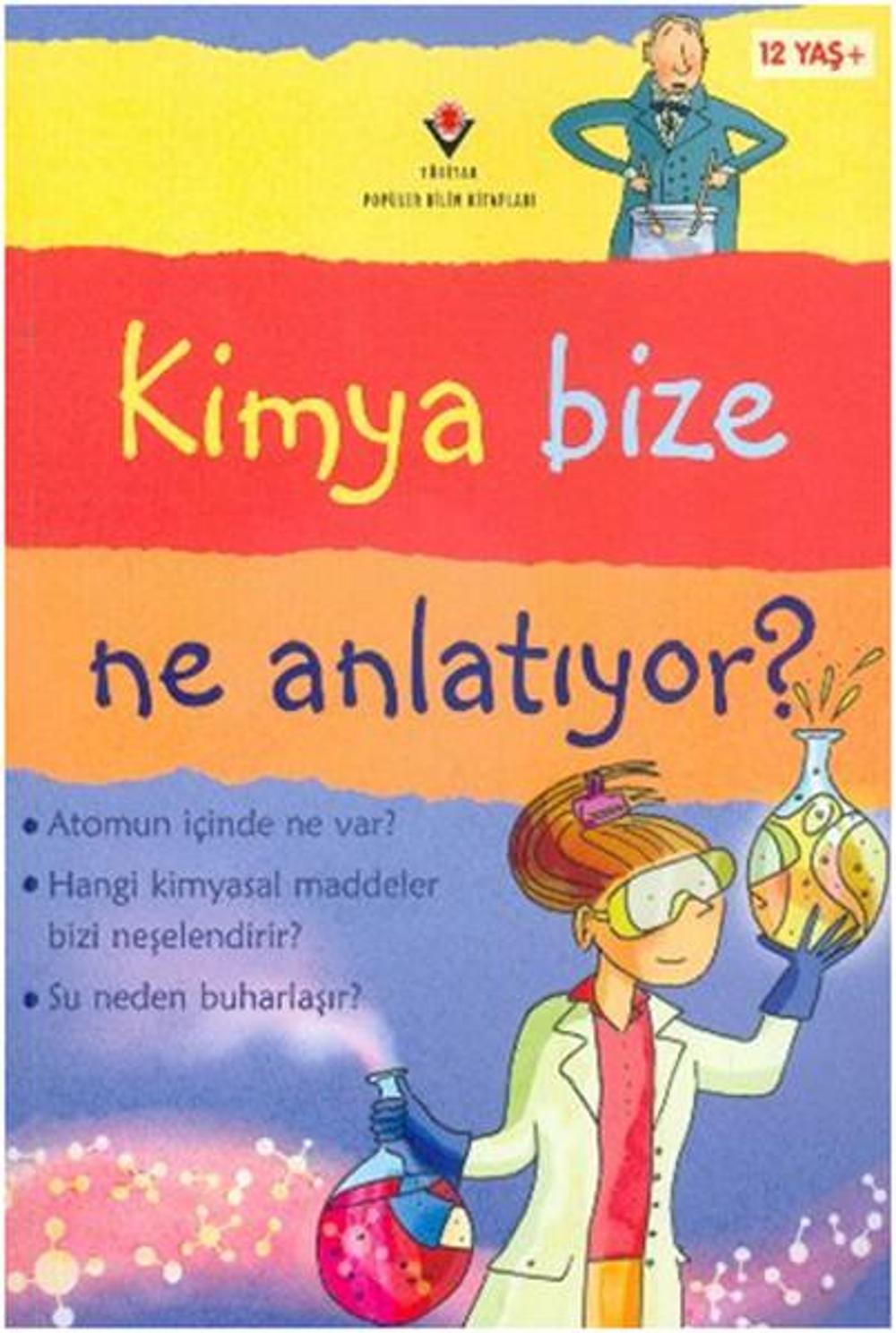 Kimya Bize Ne Anlatıyor | Tübitak Yayınları