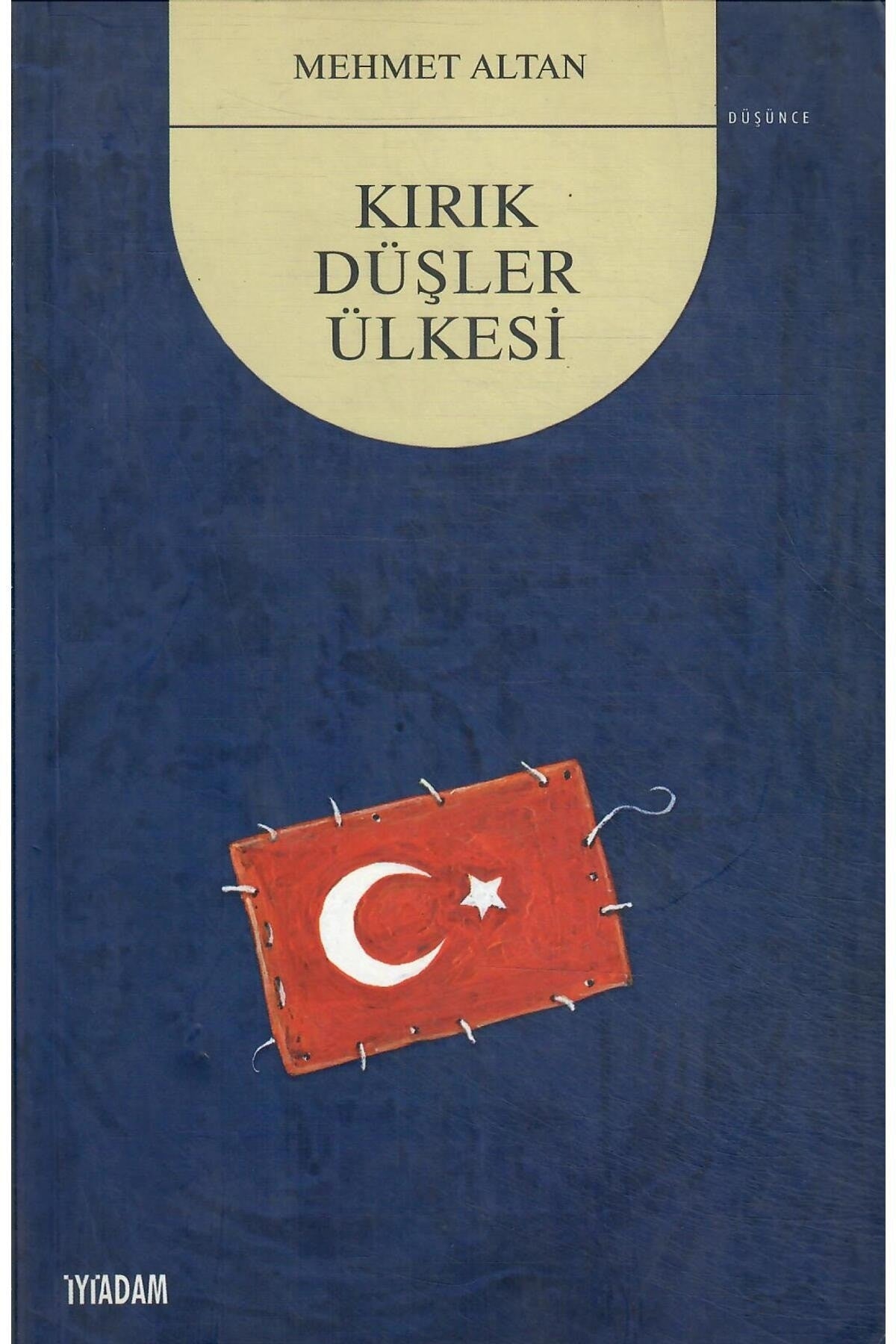 Kırık Düşler Ülkesi - Baskı 2003 - Mehmet Altan kitap kapağı