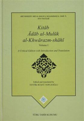Kitab Adab Al-Muluk Al-Khwarazm-shahi 2 Cilt Takım - Tevfik Rüştü Topuzoğlu kitap kapağı
