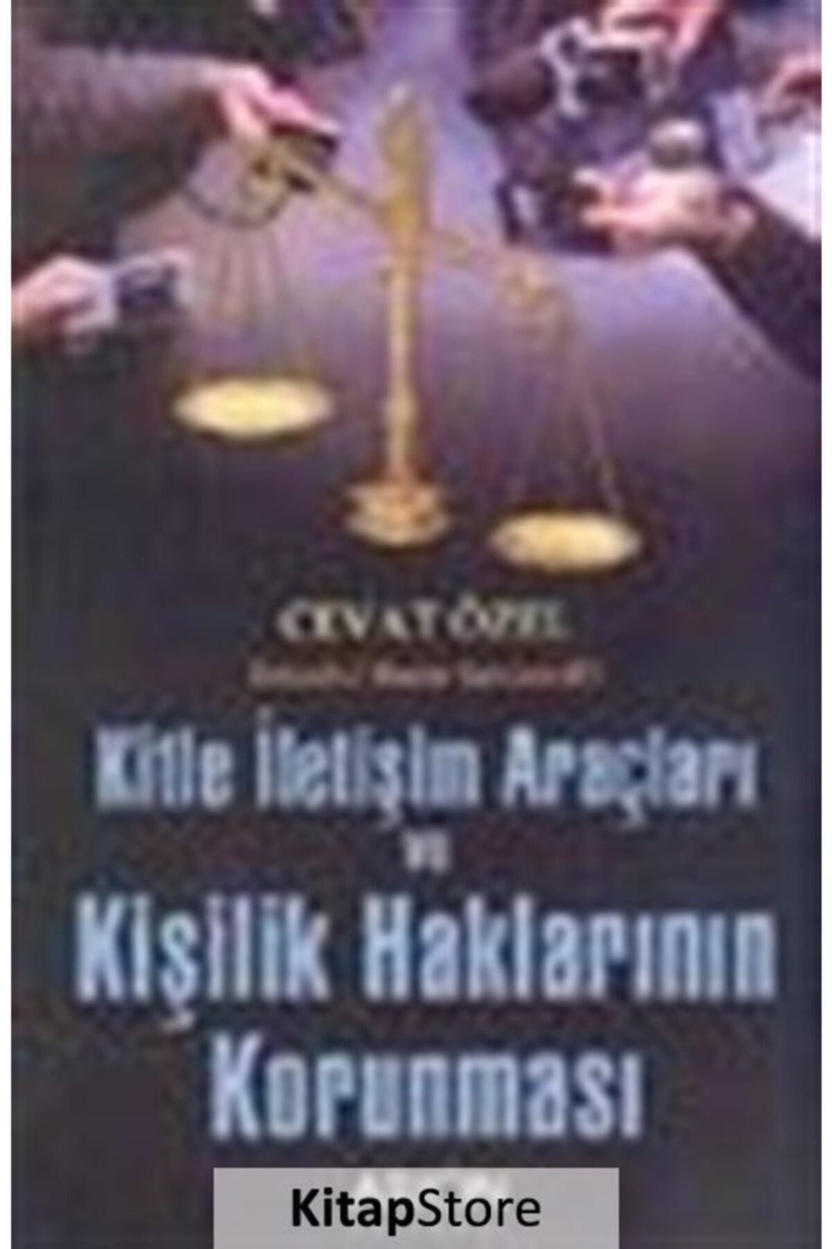 Kitle Iletişim Araçları Ve Kişilik Haklarının Korunması - Cevat Özel (2003 Basım) - Cevat Özel kitap kapağı