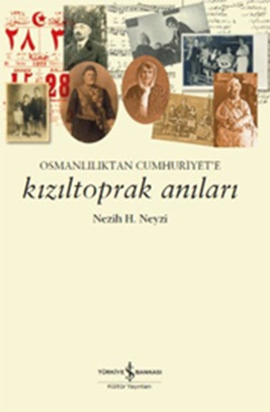 Kızıltoprak Anıları Osmanlılıktan Cumhuriyet'e - Nezih H. Neyzi kitap kapağı