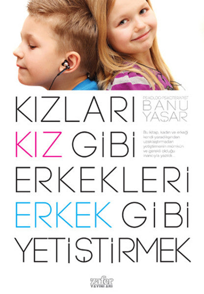 Kızları Kız Gibi Erkekleri Erkek Gibi Yetiştirmek - Banu Yaşar kitap kapağı