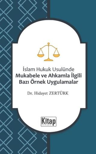 İslam Hukuku Usulünde Mukabele ve Ahkamla İlgili Bazı Örnek Uygulamalar