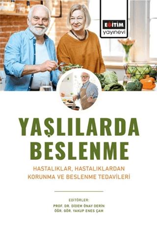 Yaşlılarda Beslenme | Eğitim Yayınevi - Bilimsel Eserler (Ciltsiz) - Resim 1