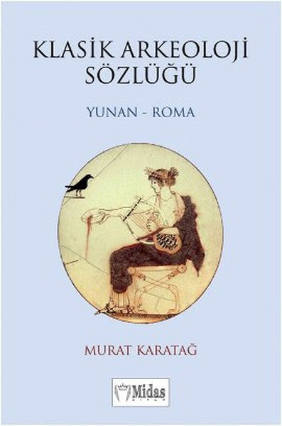 Klasik Arkeoloji Sözlüğü - Murat Karatağ kitap kapağı