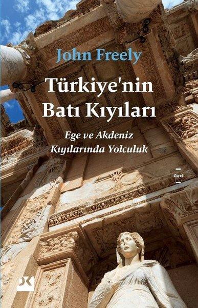 Türkiye'nin Batı Kıyıları - Ege ve Akdeniz Kıyılarında Yolculuk | Doğan Kitap (Ciltli) - Resim 1