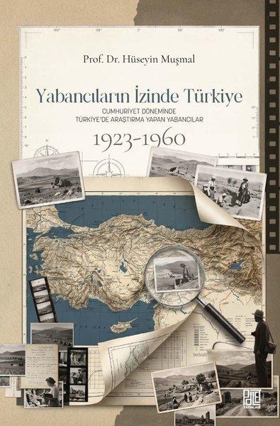 Yabancıların İzinde Türkiye 1923 - 1960 | Palet Yayınları (İnce Kapak) - Resim 1