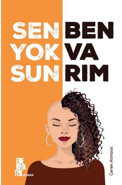Sen Yoksun Ben Varım | Edebiyatist (İnce Kapak) - Resim 1