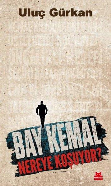 Bay Kemal Nereye Koşuyor? | Kırmızı Kedi (İnce Kapak) - Resim 1
