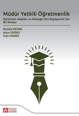 Müdür Yetkili Öğretmenlik | Pegem Akademi Yayıncılık (Ciltsiz) - Resim 1