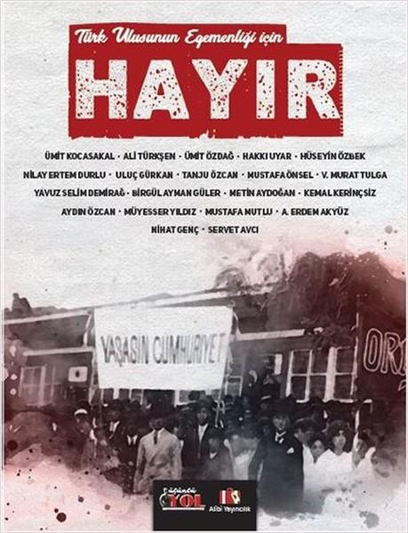 Hayır Türk Ulusunun Egemenliği İçin | Alibi Yayıncılık (İnce Kapak) - Resim 1