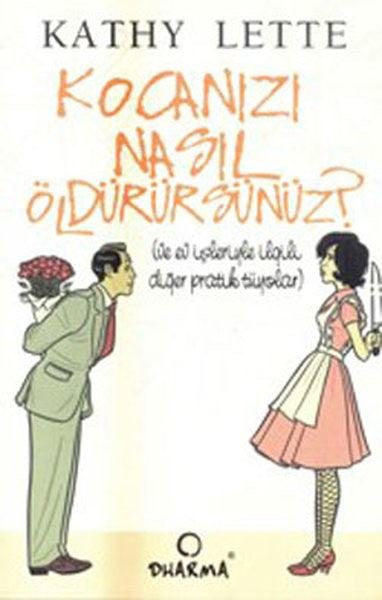 Kocanızı Nasıl Öldürürsünüz? - Kathy Lette kitap kapağı