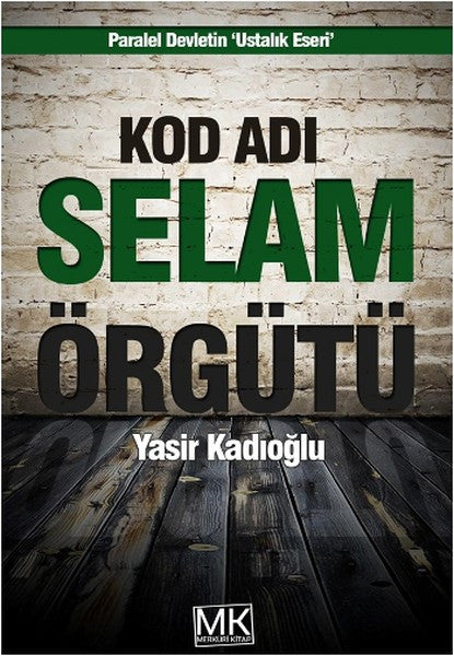 Kod Adı Selam Terör Örgütü - Yasir Kadıoğlu kitap kapağı
