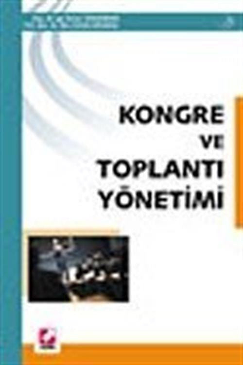 Kongre ve Toplantı Yönetimi - İGE PINAR TAVMERGEN EBRU GÜNLÜ AKSAKAL kitap kapağı