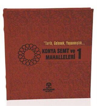 Konya Semt ve Mahalleleri -1 - Kolektif kitap kapağı