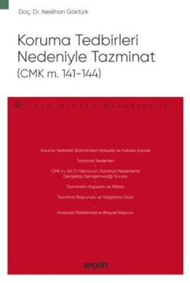 Koruma Tedbirleri Nedeniyle Tazminat CMK m. 141–144 - Neslihan Göktürk kitap kapağı
