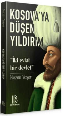 Kosova`ya Düşen Yıldırım - İki Evlat Bir Devlet - Ramazan Yetgin kitap kapağı