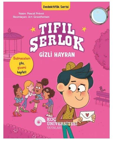 Tıfıl Şerlok - Gizli Hayran | Koç Üniversitesi Yayınları (İnce Kapak) - Resim 1