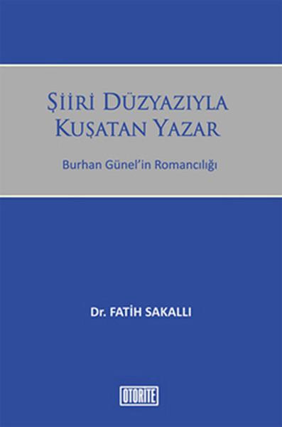 Şiiri Düzyazıyla Kuşatan Yazar | Otorite (İnce Kapak) - Resim 1