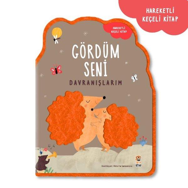 Davranışlarım - Gördüm Seni - Hareketli Keçeli Kitap | Sincap Kitap (İnce Kapak) - Resim 1