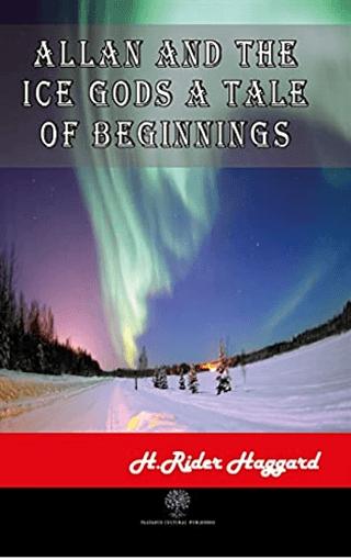 Allan and The Ice Gods A Tale Of Beginnings | Platanus Publishing (Ciltsiz) - Resim 1