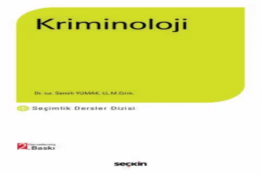 Kriminoloji – Seçimlik Dersler Dizisi – Dr. Jur. Semih Yumak kitap kapağı