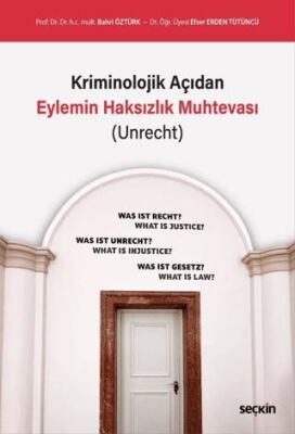 Kriminolojik Açıdan Eylemin Haksızlık Muhtevası Unrecht - Efser Erden Tütüncü kitap kapağı
