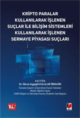 Kripto Paralar Kullanılarak İşlenen Suçlar ile Bilişim Sistemleri Kullanılarak İşlenen Sermaye Piyas - Kolektif kitap kapağı