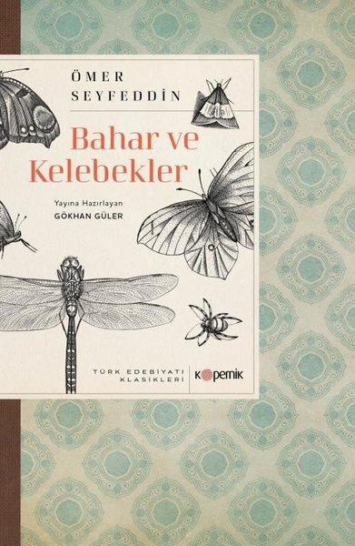 Bahar ve Kelebekler - Türk Edebiyatı Klasikleri | Kopernik Kitap (İnce Kapak) - Resim 1