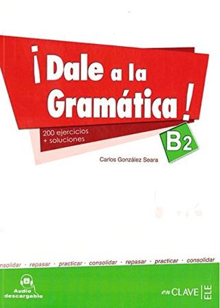 Dale a la gramatica! B2 Libro + Audio descargable