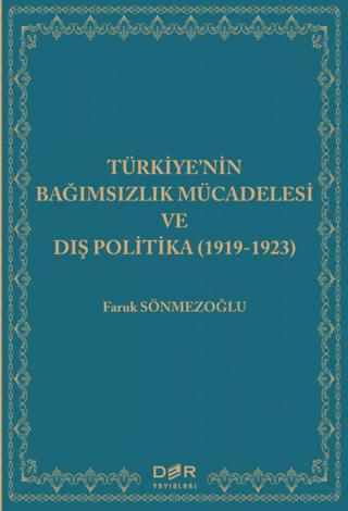 Türkiye'nin Bağımsızlık Mücadelesi ve Dış Politika (1919-1923) | Der Yayınları (Ciltsiz) - Resim 1
