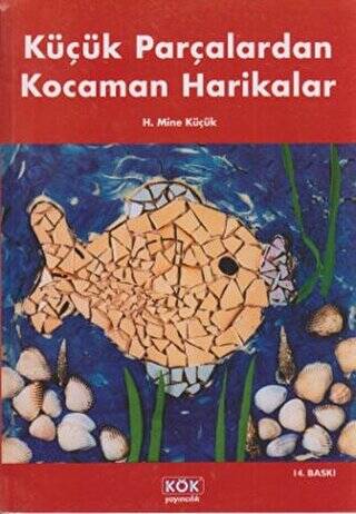 Küçük Parçalar Kocaman Harikalar - H. Mine Küçük kitap kapağı