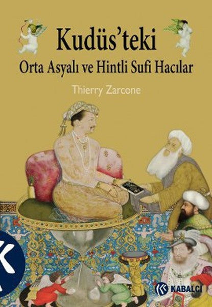 Kudüs'teki Orta Asyalı ve Hintli Sufi Hacılar - Thierry Zarcone kitap kapağı