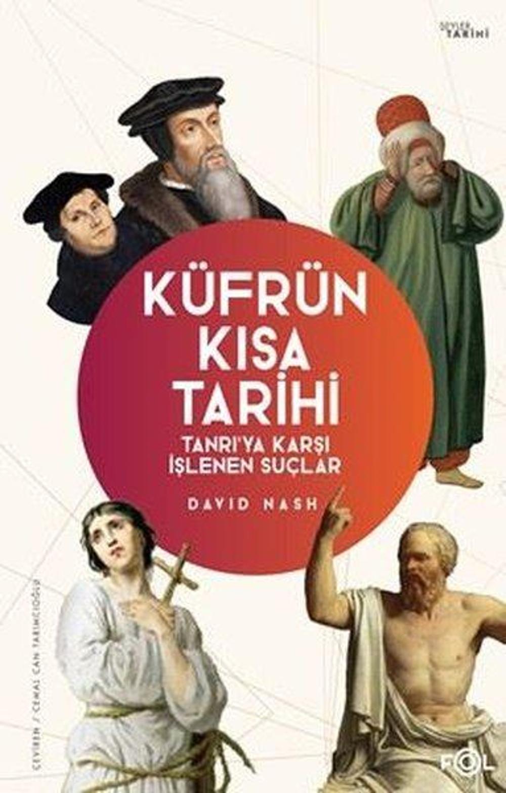 Küfrün Kısa Tarihi - Tanrı'ya Karşı İşlenen Suçlar | Fol Kitap