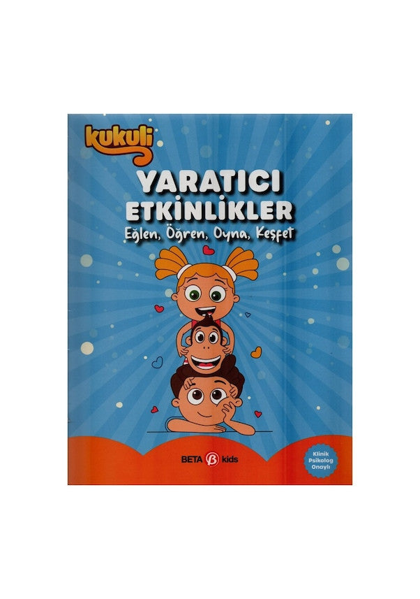 Kukuli Yaratıcı Etkinlikler - Eğlen Öğren Oyna Keşfet kitap kapağı