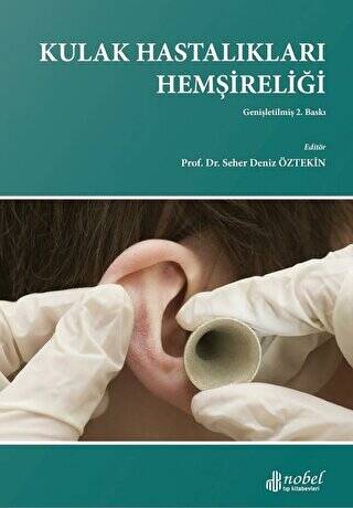 Kulak Hastalıkları Hemşireliği - Seher Deniz Öztekin kitap kapağı