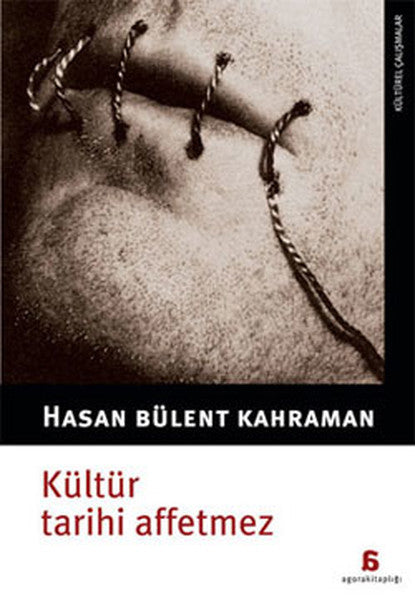 Kültür Tarihi Affetmez - Hasan Bülent Kahraman kitap kapağı