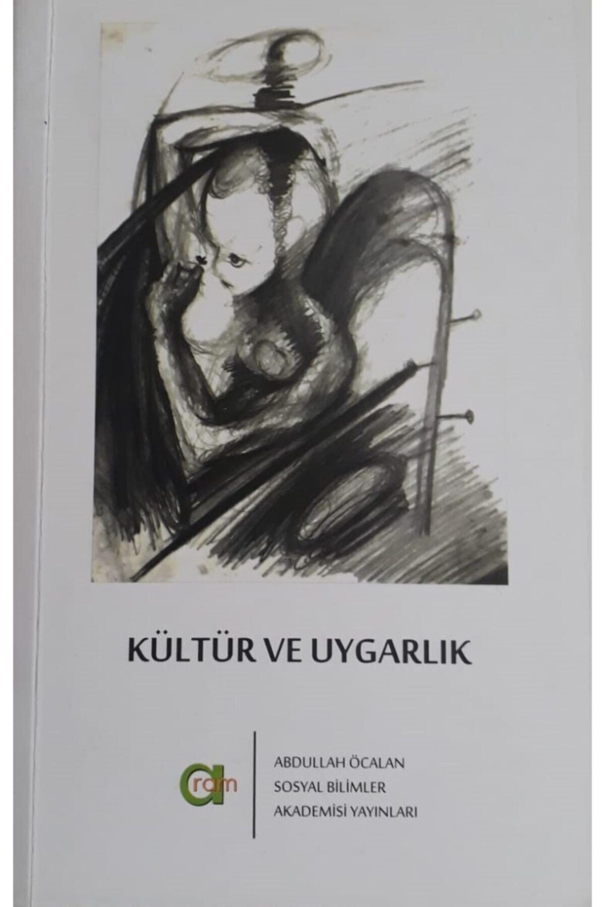Kültür Ve Uygarlık - A.ÖCALAN kitap kapağı