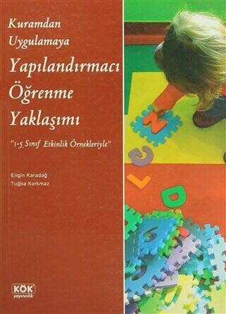 Kuramdan Uygulamaya Yapılandırmacı Öğrenme Yaklaşımı - Engin Karadağ kitap kapağı