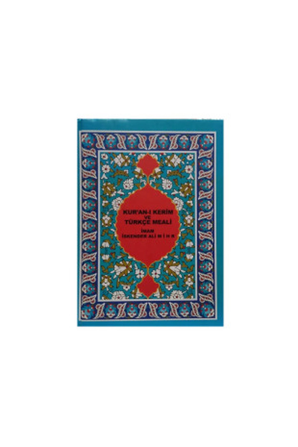 Kur'Ân-I Kerim Türkçe Meâli - İmam İskender Ali Mihr kitap kapağı