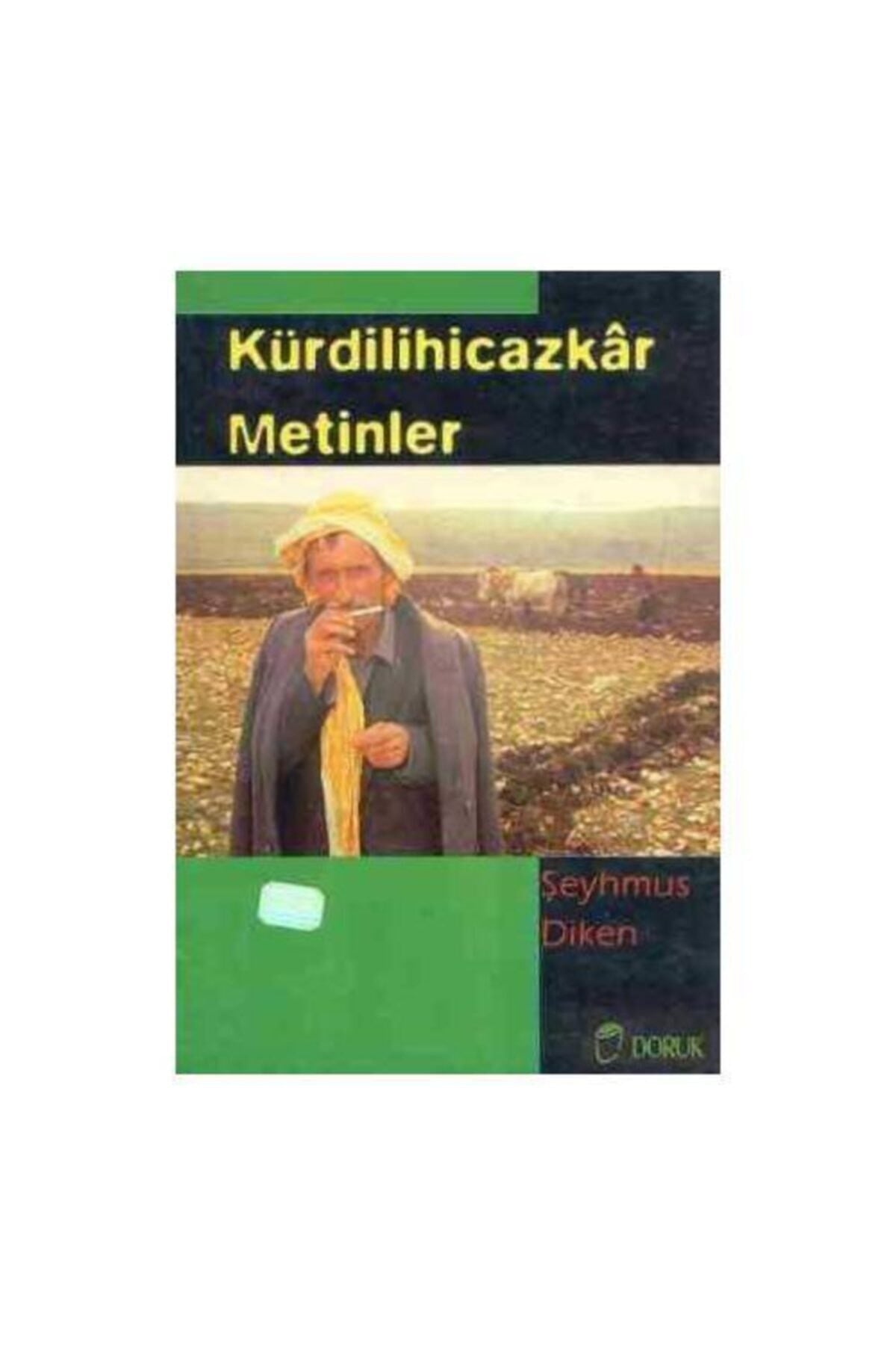 Kürdilihicazkar Metinler Şeyhmus Diken - ŞEYHMUS DİKEN kitap kapağı