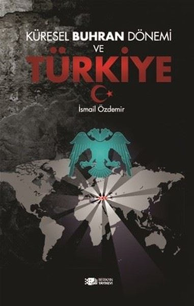 Küresel Buhran Dönemi ve Türkiye - İsmail Özdemir kitap kapağı