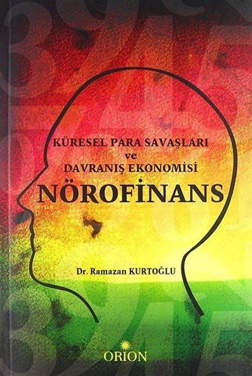 Küresel Para Savaşları ve Davranış Ekonomisi Nörofinans - Ramazan Kurtoğlu kitap kapağı