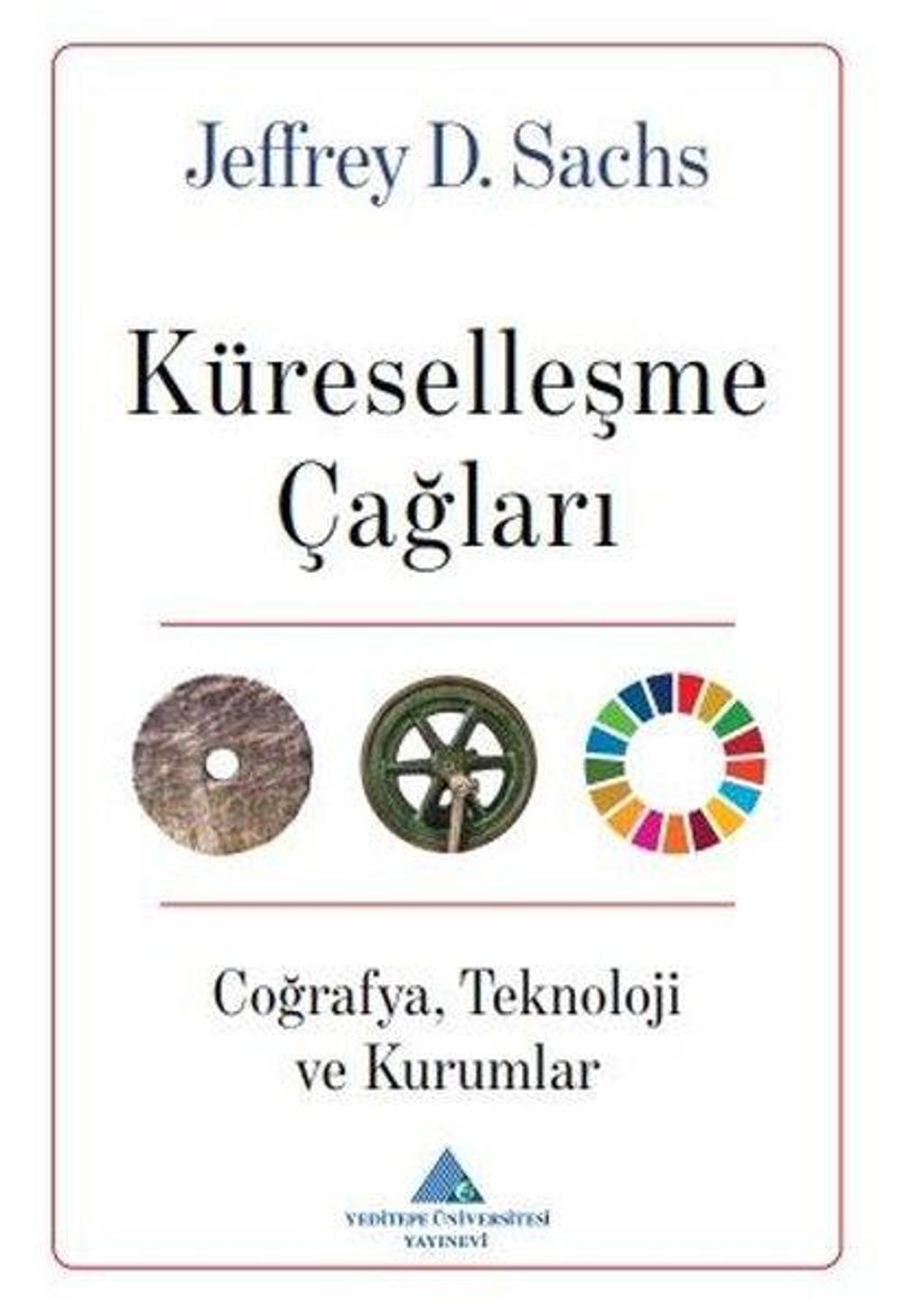 Küreselleşme Çağları: CoğrafyaTeknoloji ve Kurumlar | Yeditepe Üniversitesi Yayınevi