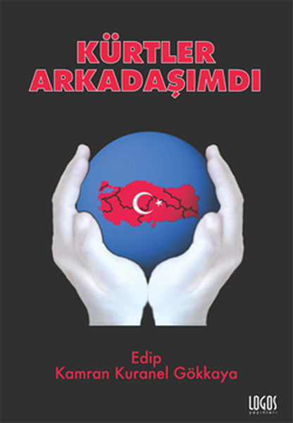 Kürtler Arkadaşımdı - Edip Kamran Kuranel Gökkaya kitap kapağı